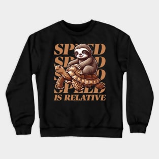 Funny Retro Lazy Sloth Riding Tortoise Speed is Relative Crewneck Sweatshirt